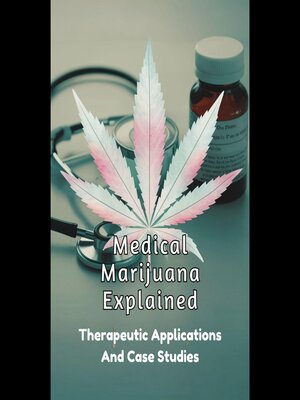 cover image of Medical Marijuana Explained